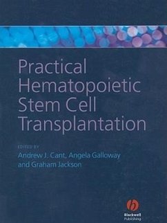 Practical Hematopoietic Stem Cell Transplantation - Cant, Andrew / Galloway, Angela / Jackson, Graham (eds.)