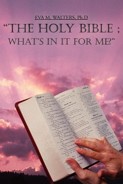 &quote;THE HOLY BIBLE ; WHAT'S IN IT FOR ME?&quote;