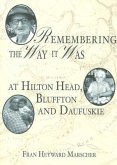 Remembering the Way It Was at Hilton Head, Bluffton and Daufuskie