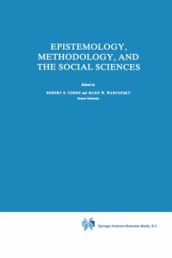 Epistemology, Methodology, and the Social Sciences - Cohen, R.S. / Wartofsky, Marx W. (Hgg.)