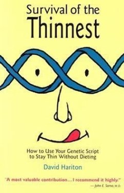 Survival of the Thinnest: How to Use Your Genetic Script to Stay Thin Without Dieting - Hariton, David P.