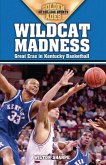 Wildcat Madness: Great Eras in Kentucky Basketball