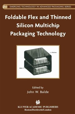 Foldable Flex and Thinned Silicon Multichip Packaging Technology - Balde, John W. (Hrsg.)
