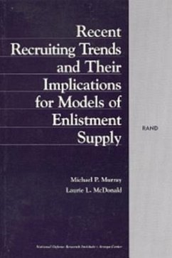 Recent Recruiting Trends and Their Implications for Models of Enlistment Supply - Murray, Michael P; McDonald, Laurie L