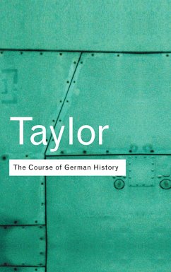 The Course of German History - Taylor, A J P
