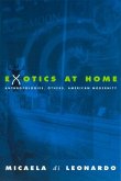 Exotics at Home: Anthropologies, Others, and American Modernity