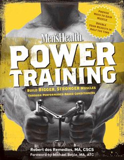 Men's Health Power Training - Dos Remedios, Robert; Editors of Men's Health Magazi