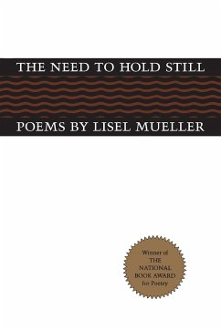 The Need to Hold Still - Mueller, Lisel