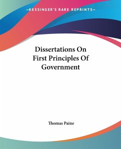 Dissertations On First Principles Of Government - Paine, Thomas