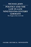 Politics and the Law in Late Nineteenth-Century Germany