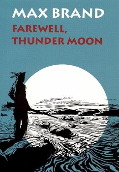 Farewell, Thunder Moon - Brand, Max