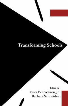 Transforming Schools - Cookson, Peter W. Jr. / Schneider, Barbara (eds.)