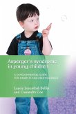 Asperger Syndrome in Young Children Asperger Syndrome in Young Children
