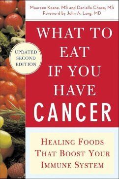 What to Eat If You Have Cancer (Revised) - Keane, Maureen; Chace, Daniella