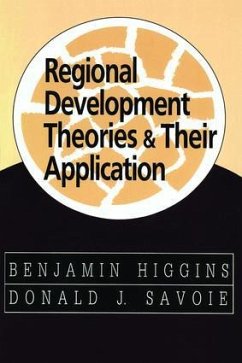 Regional Development Theories and Their Application - Higgins, Benjamin