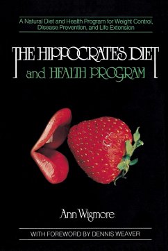 The Hippocrates Diet and Health Program - Wigmore, Ann