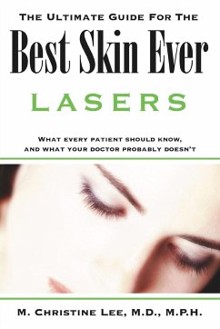 The Ultimate Guide for the Best Skin Ever - Lee, M. Christine