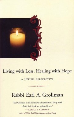 Living with Loss, Healing with Hope: A Jewish Perspective - Grollman, Earl A.