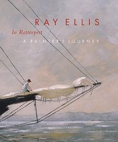 Ray Ellis in Retrospect: A Painter's Journey - Leeds, Valerie Ann; Ellis, Ray G.; McCullough, Hollis Koons