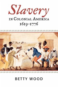 Slavery in Colonial America, 1619-1776 - Wood, Betty