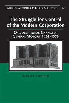 The Struggle for Control of the Modern Corporation - Freeland, Robert F.