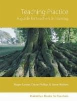 Teaching Practice New Edition - Gower, Roger; Phillips, Diane; Walters, Steve