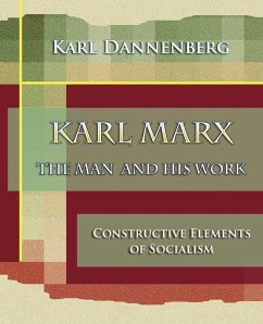 Karl Marx The Man and His Work (1918) - Dannenberg, Karl