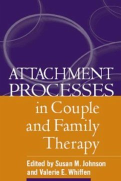 Attachment Processes in Couple and Family Therapy - Johnson, Susan M. / Whiffen, Valerie E. (eds.)