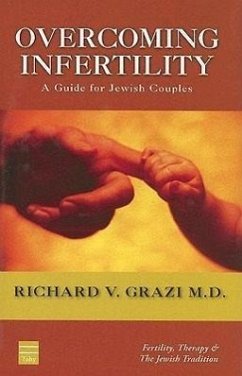 Overcoming Infertility: A Guide for Jewish Couples - Grazi, Richard V.