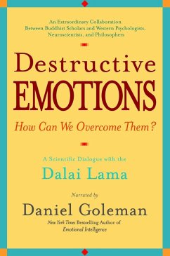 Destructive Emotions: A Scientific Dialogue with the Dalai Lama - Goleman, Daniel