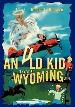 An Old Kid from Wyoming - Buenger, Robert L.