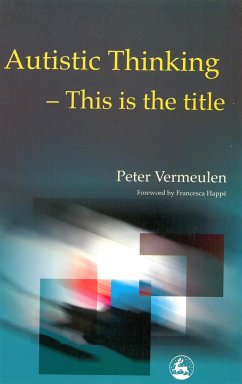 Autistic Thinking - Vermeulen, Peter