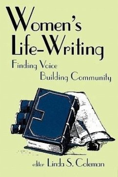 Women's Life-Writing: Finding Voice, Building Community
