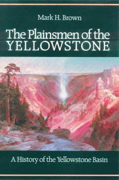 The Plainsmen of the Yellowstone - Brown, Mark H