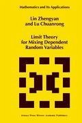 Limit Theory for Mixing Dependent Random Variables - Lin Zhengyan;Lu Chuanrong