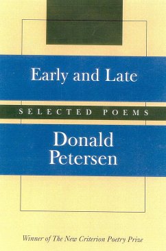 Early and Late: Selected Poems - Petersen, Donald