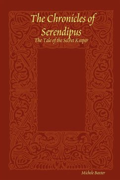 The Chronicles of Serendipus - Baxter, Michele