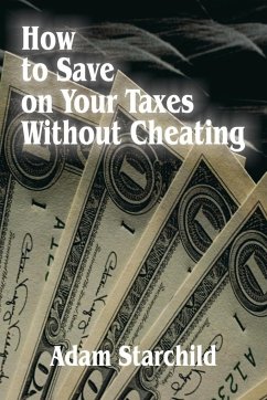 How to Save on Your Taxes Without Cheating - Starchild, Adam