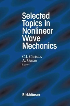 Selected Topics in Nonlinear Wave Mechanics - Christov, C. / Guran, A. (eds.)