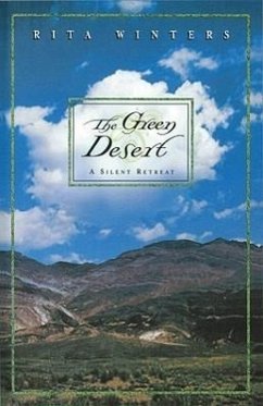 The Green Desert: A Silent Retreat - Winters, Rita