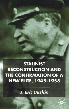 Stalinist Reconstruction and the Confirmation of a New Elite, 1945-1953 - Duskin, E.