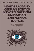 Health, Race and German Politics Between National Unification and Nazism, 1870 1945