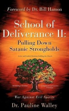 School of Deliverance II: Pulling Down Satanic Strongholds - Walley, Pauline