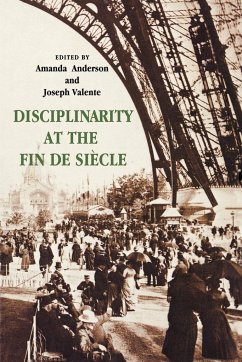 Disciplinarity at the Fin de Siècle - Anderson, Amanda / Valente, Joseph (eds.)