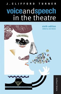 Voice and Speech in the Theatre - Turner, J. Clifford