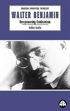 Walter Benjamin: Overpowering Conformism - Leslie, Esther