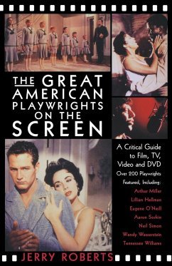 The Great American Playwrights on the Screen - Roberts, Jerry