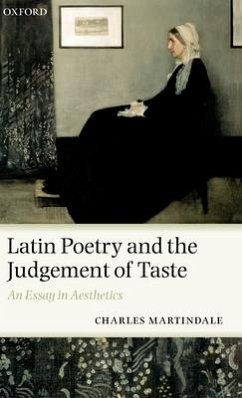 Latin Poetry and the Judgement of Taste - Martindale, Charles