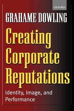 Creating Corporate Reputations - Dowling, Grahame