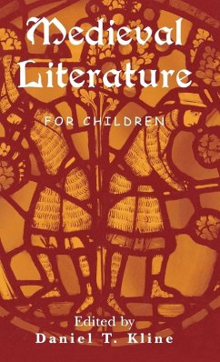 Medieval Literature for Children - Kline, Daniel T. (ed.)